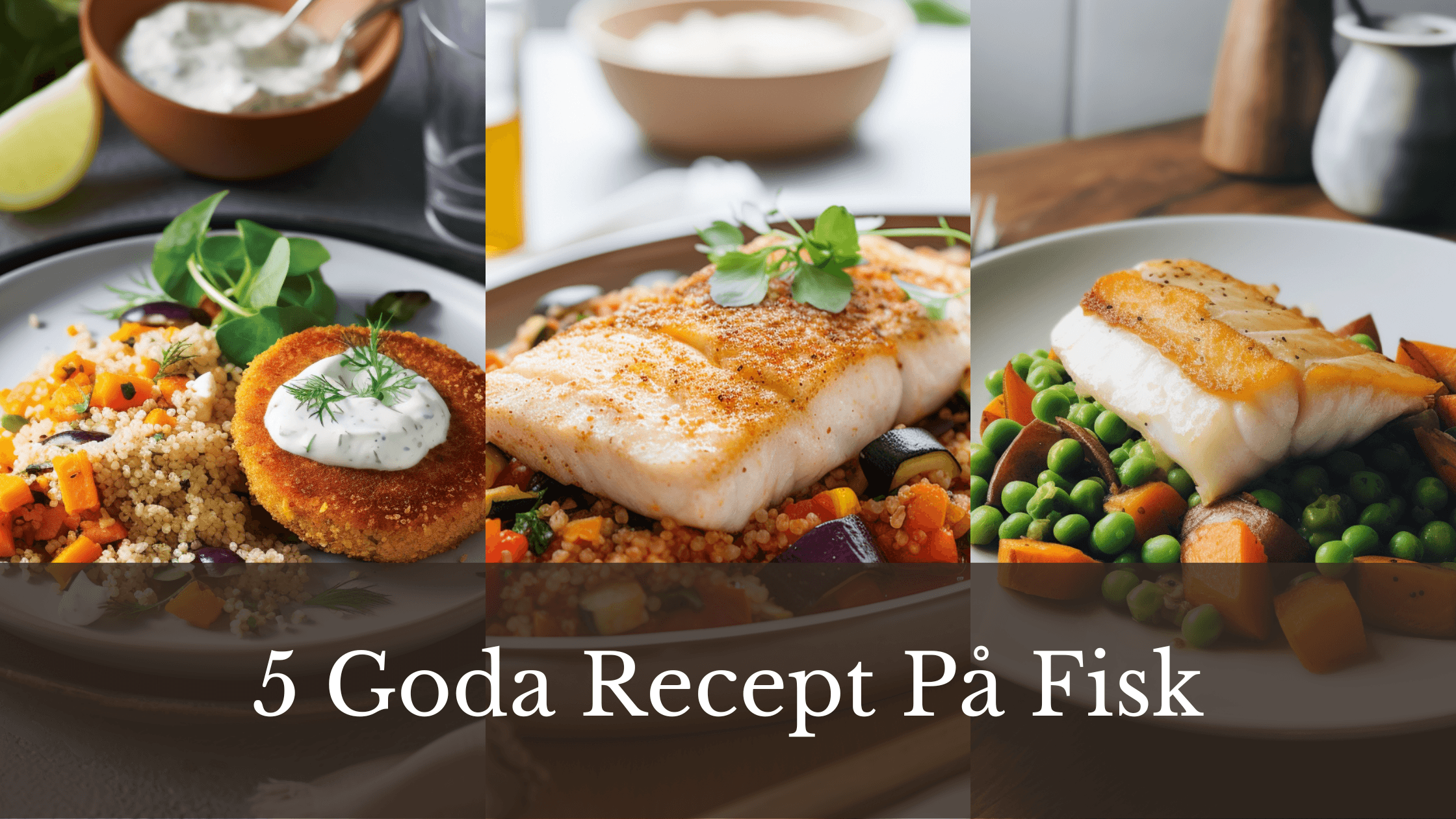 5 recept som är gjorda på fisk